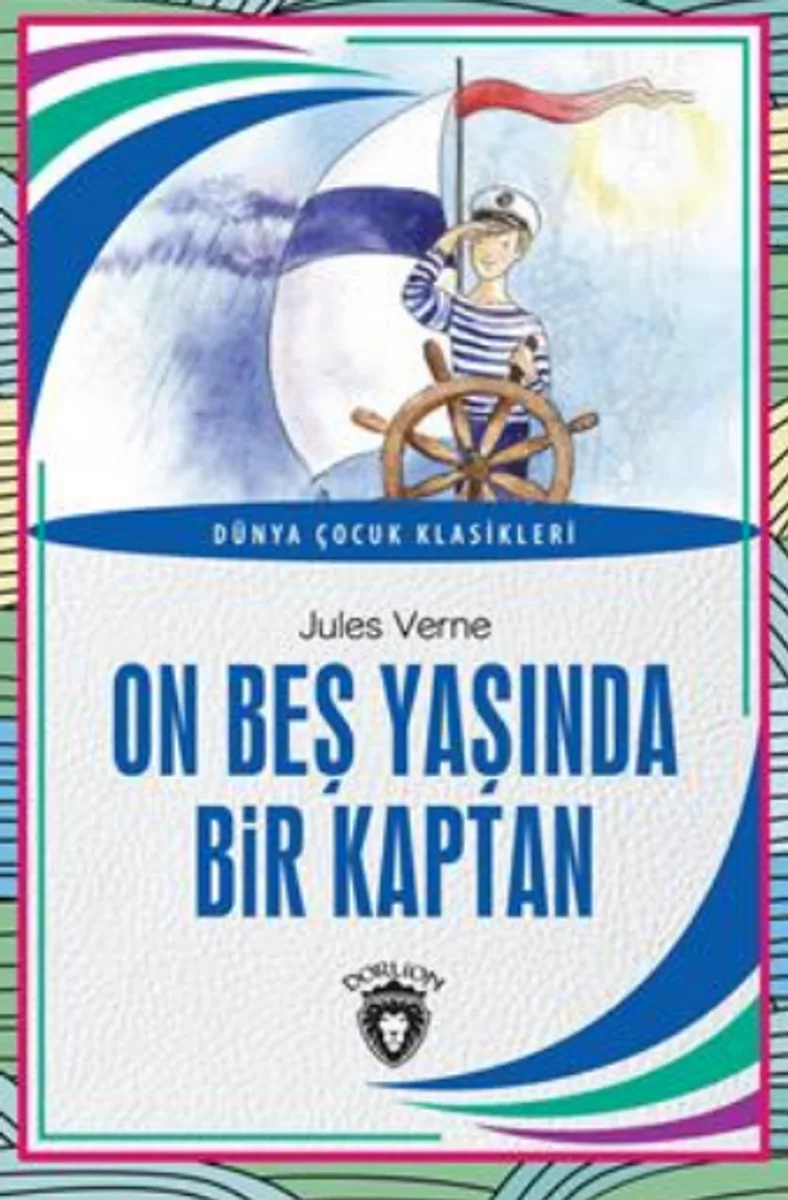 On Beş Yaşında Bir Kaptan Dünya Çocuk Klasikleri (7-12 Yaş)
