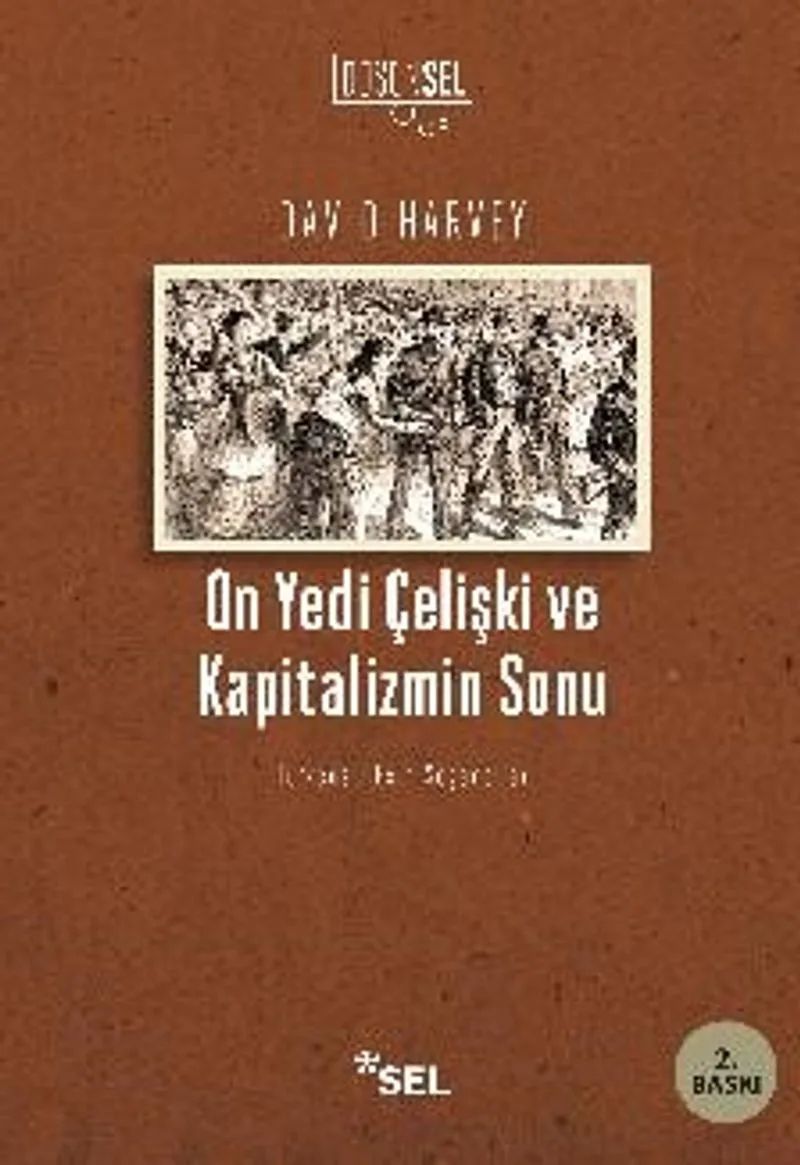 On Yedi Çelişki ve Kapitalizmin Sonu