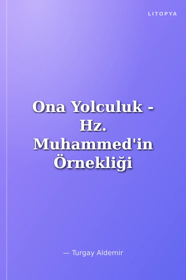 Ona Yolculuk - Hz. Muhammed'in Örnekliği (Arapça)