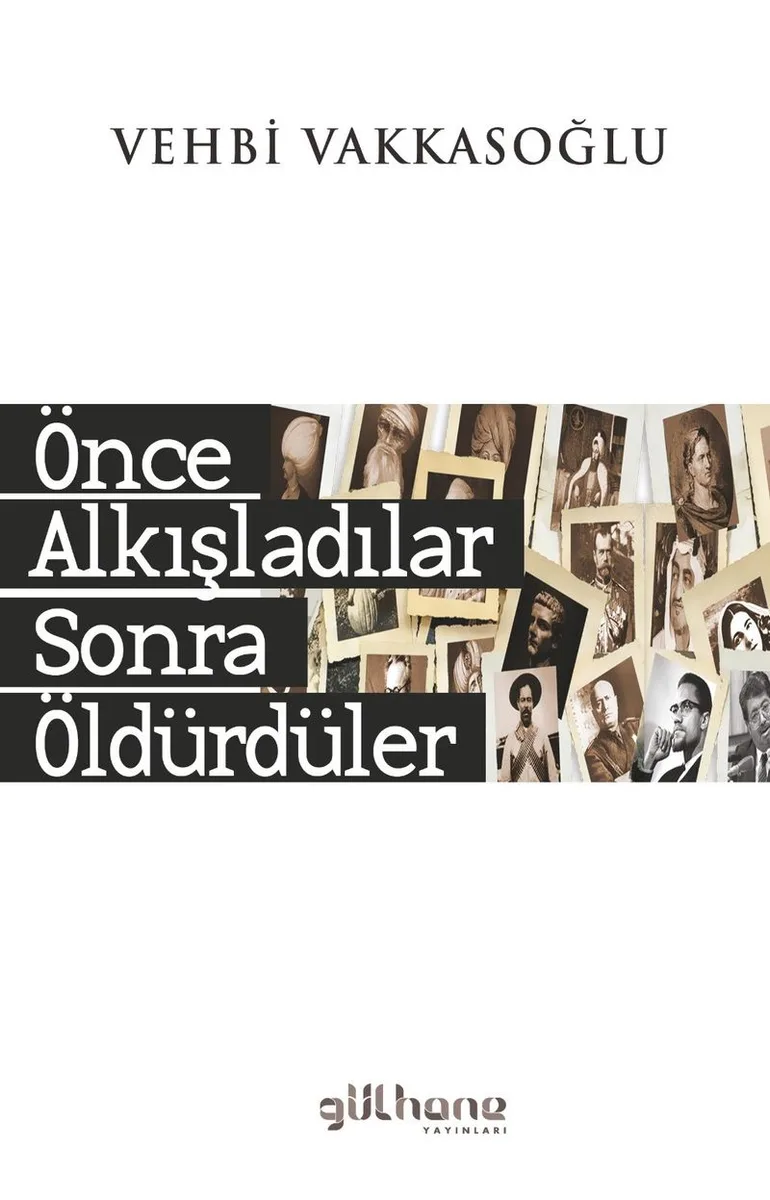 Önce Alkışladılar Sonra Öldürdüler
