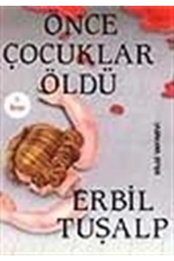 Önce Çocuklar Öldü