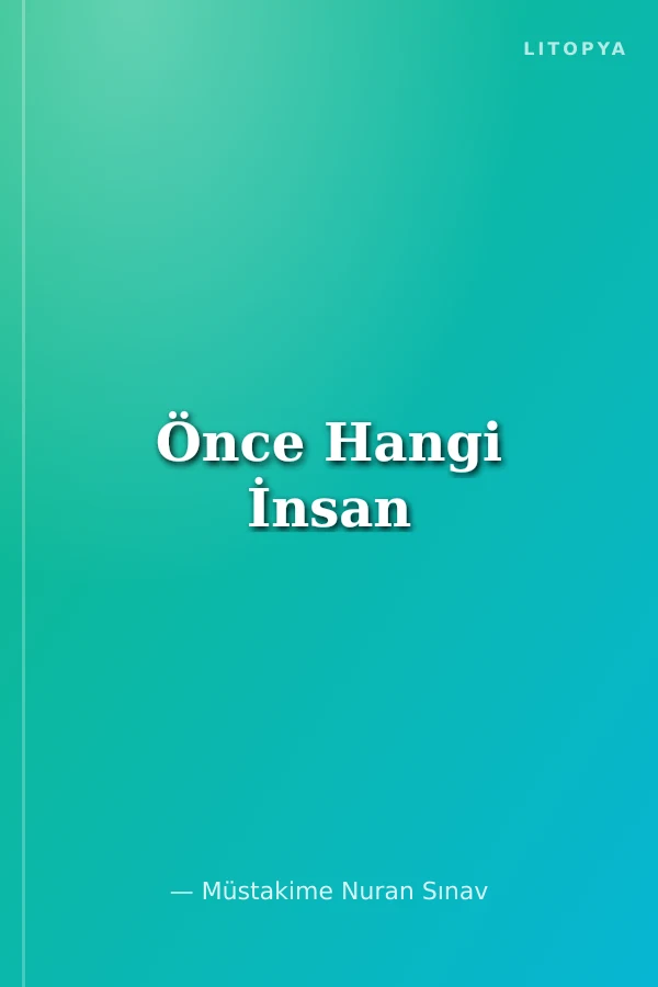 Önce Hangi İnsan