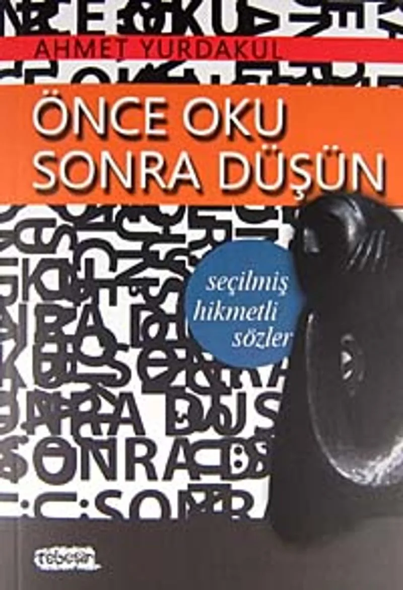 Önce Oku Sonra Düşün Seçilmiş Hikmetli Sözler