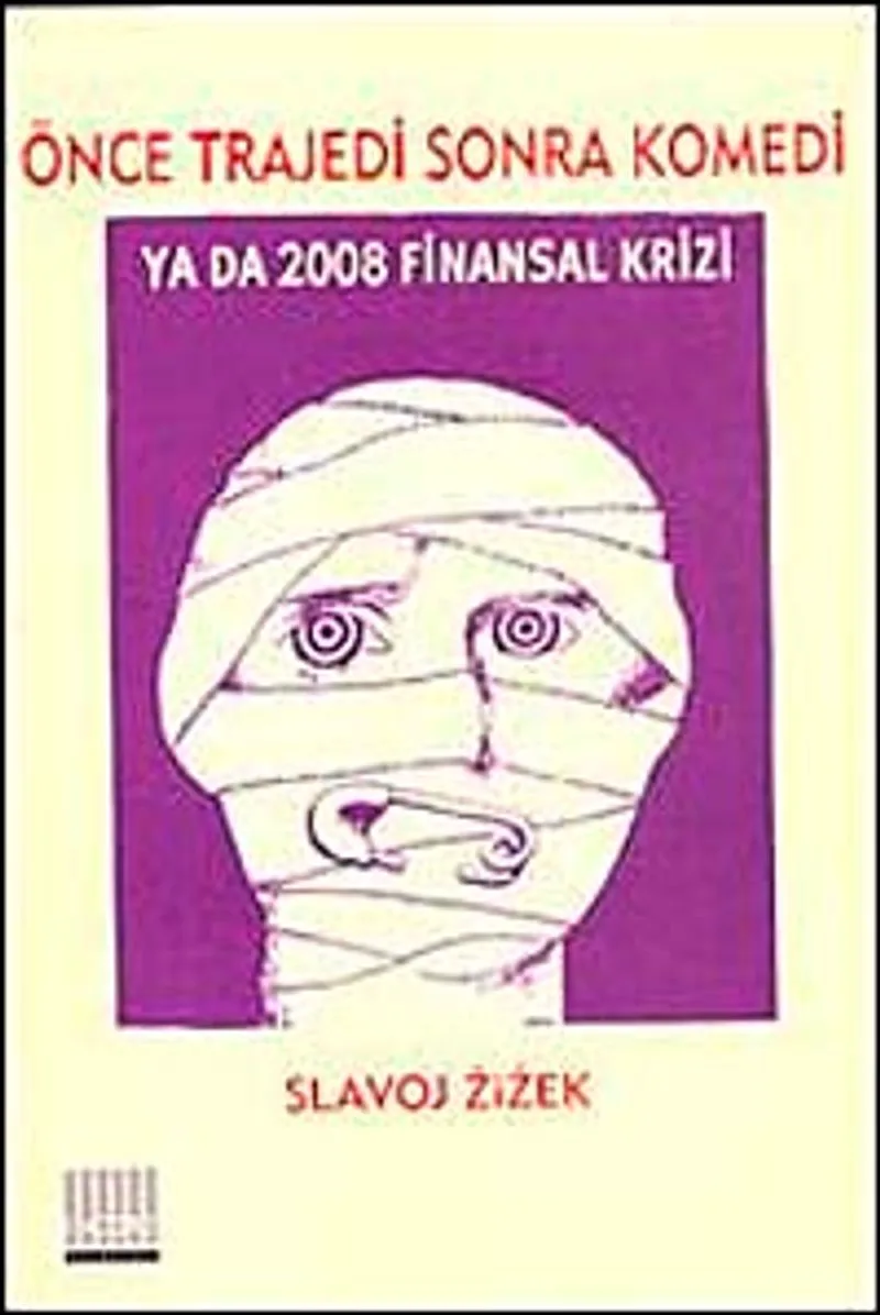 Önce Trajedi Sonra Komedi Ya Da 2008 Finansal Kriz