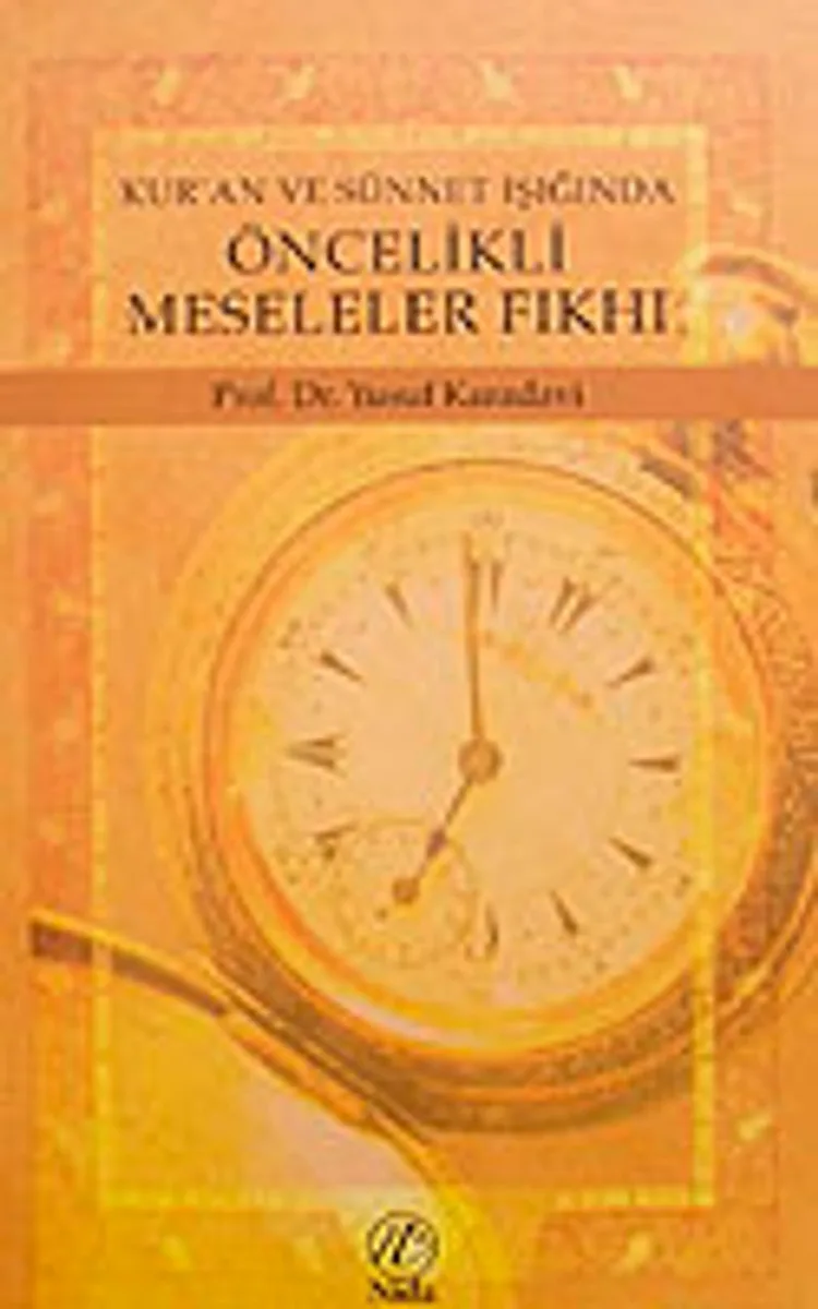 Öncelikli Meseleler Kur'an ve Sünnet Işığında Fıkhı
