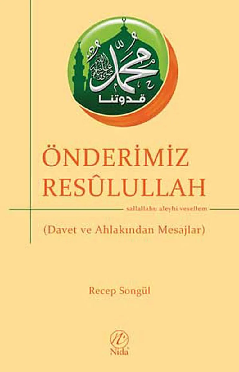 Önderimiz Resulullah (s.a.s) Davet ve Ahlakından Mesajlar