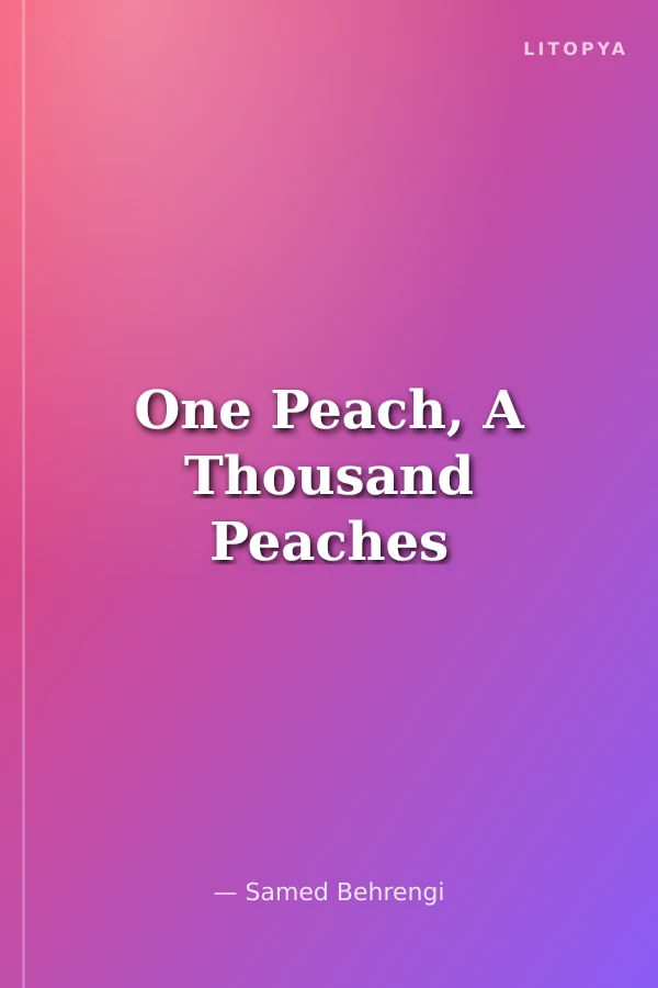 One Peach, A Thousand Peaches