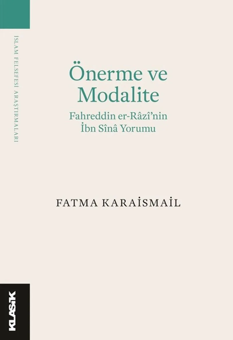 Önerme ve Modalite Fahreddin er-Razî'nin İbn Sîna Yorumu