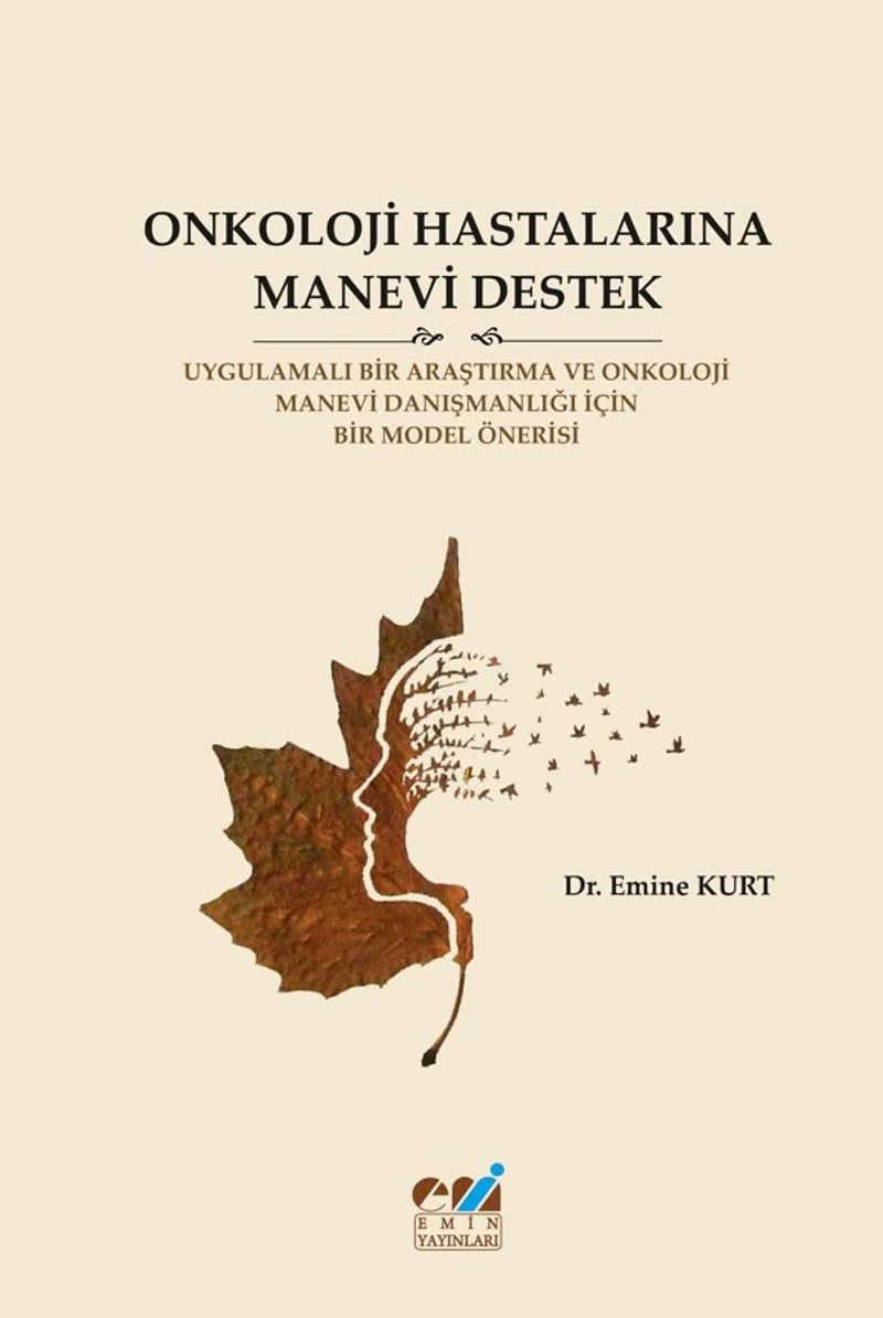 Onkoloji Hastalarına Manevi Destek Uygulamalı Bir Araştırma Ve Onkoloji Manevi Danışmanlığı İçin Bir Model Önerisi