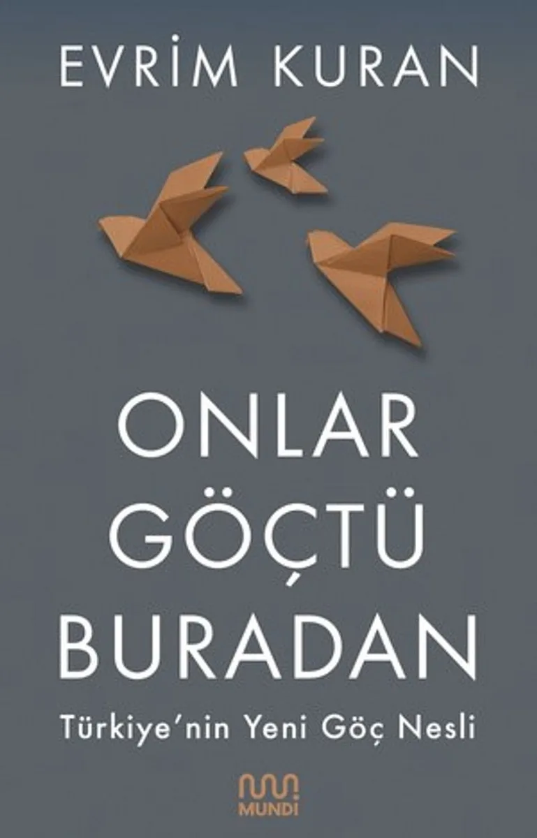 Onlar Göçtü Buradan Türkiye'nin Yeni Göç Nesli