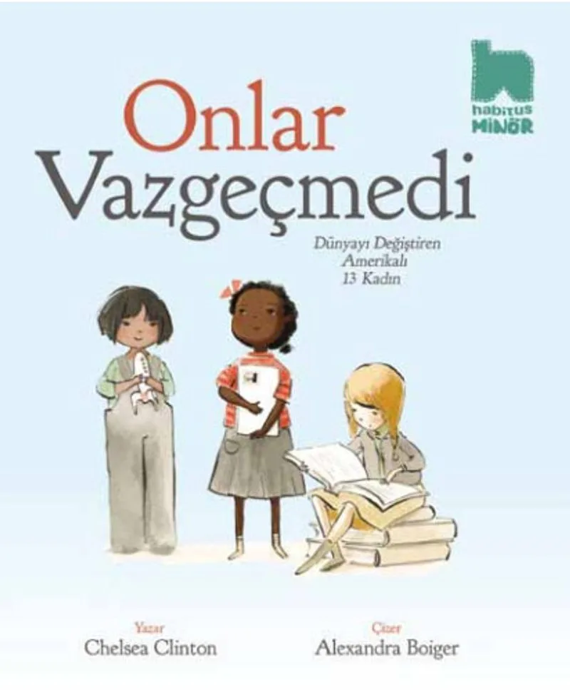 Onlar Vazgeçmedi Dünyayı Değiştiren Amerikalı 13 Kadın
