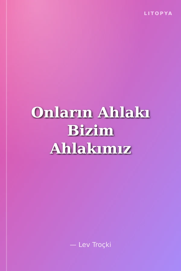 Onların Ahlakı Bizim Ahlakımız
