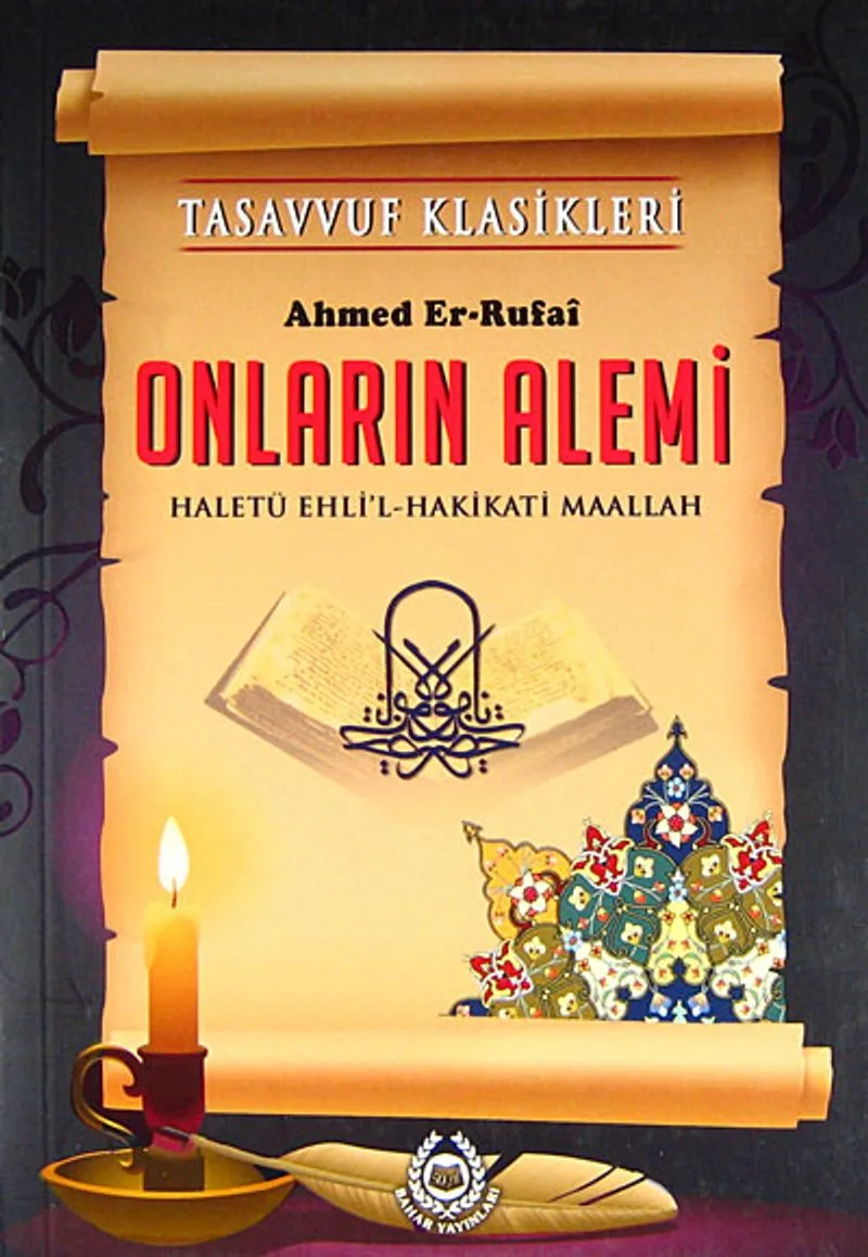 Onların Alemi Haletü Ehli'l Hakikati Maallah