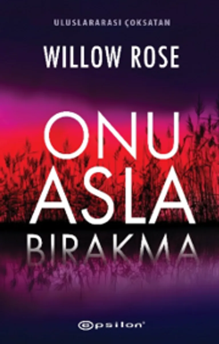Onu Asla Bırakma