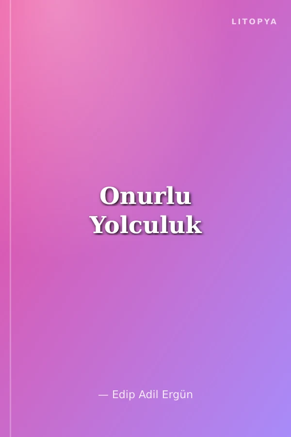Onurlu Yolculuk