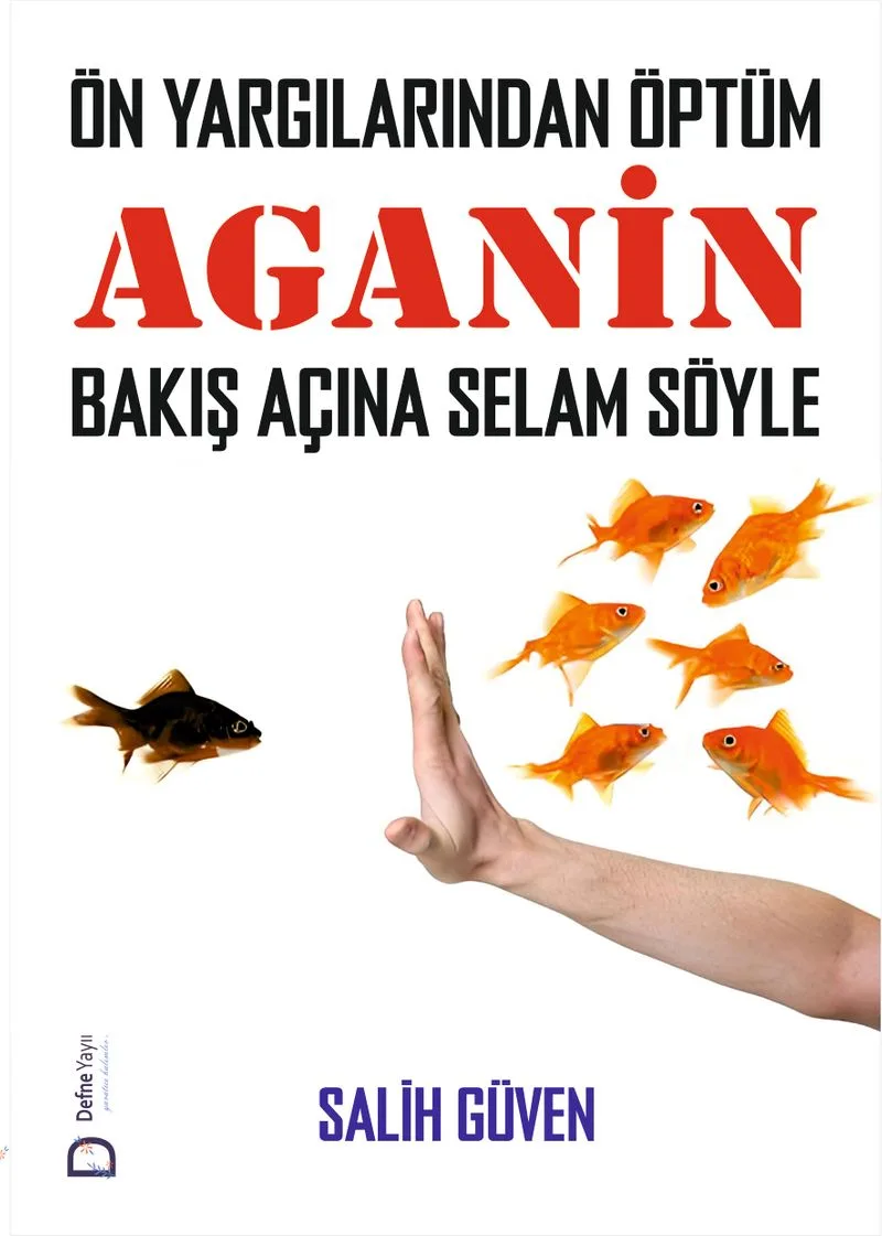 Önyargılarından Öptüm Aganin Bakış Açına Selam Söyle
