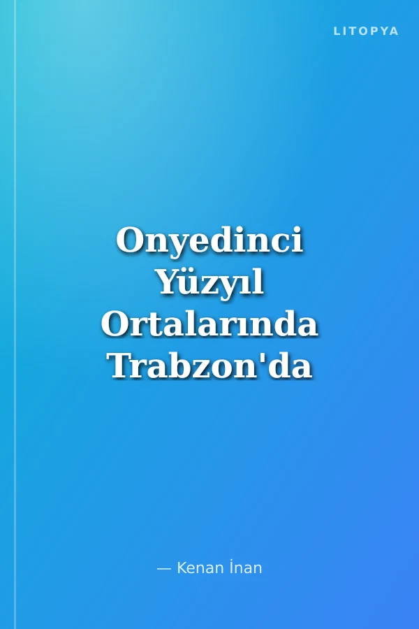 Onyedinci Yüzyıl Ortalarında Trabzon'da Sosyal ve İktisadi Hayat