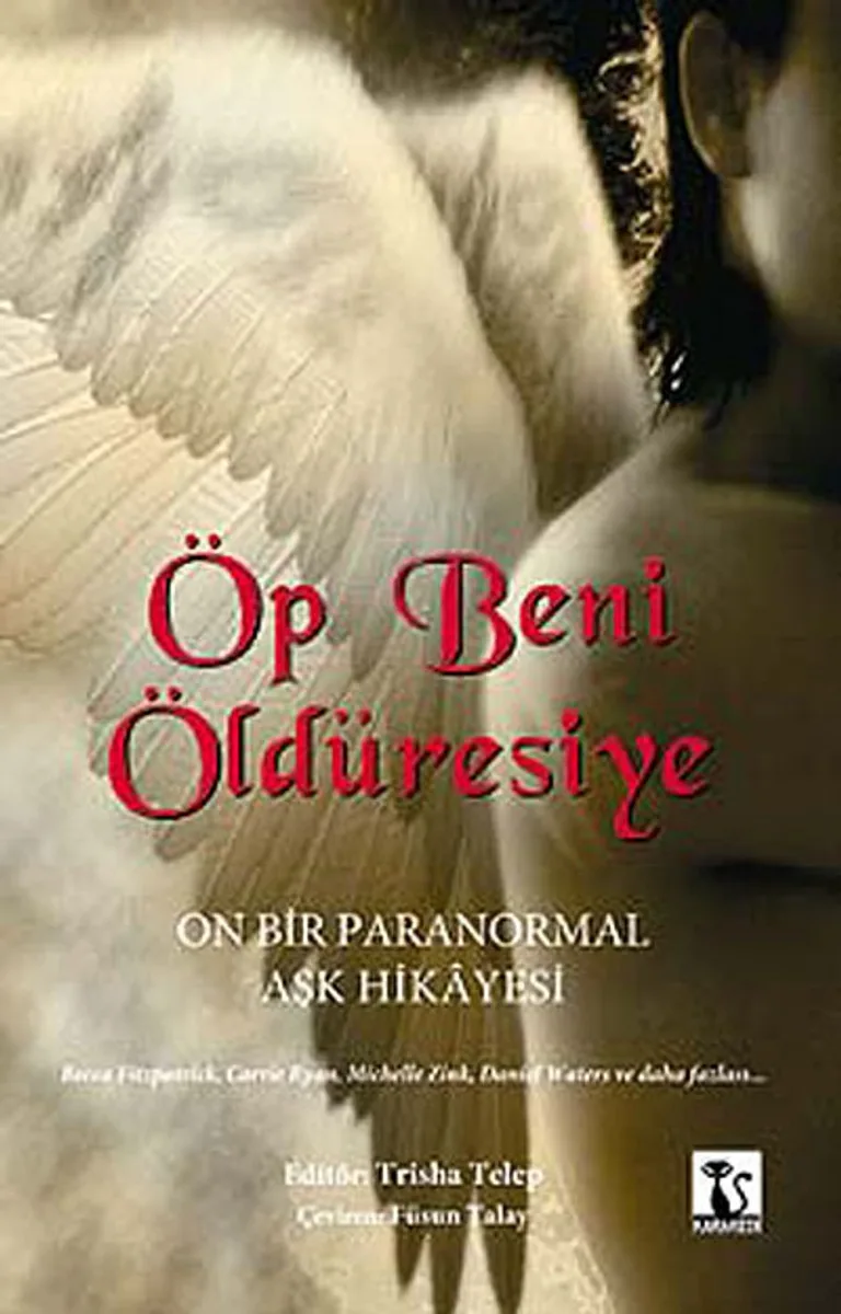 Öp Beni Öldüresiye On Bir Paranormal Aşk Hikayesi