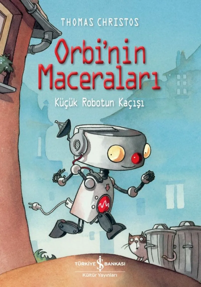 Orbi'nin Maceraları / Küçük Robotun Kaçışı