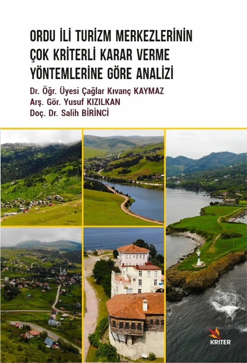 Ordu İli Turizm Merkezlerinin Çok Kriterli Karar Verme Yöntemlerine Göre Analizi