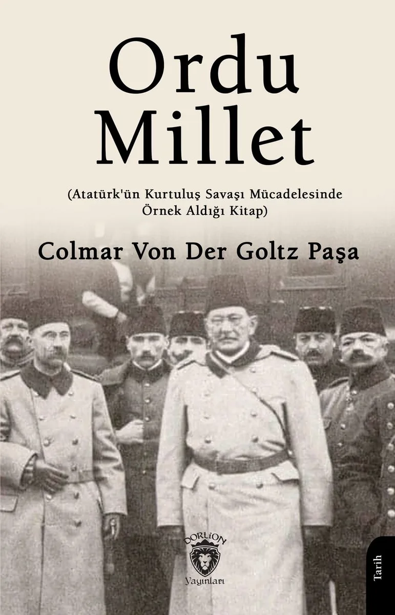 Ordu Millet Atatürk&acute;ün Kurtuluş Savaşı Mücadelesinde Örnek Aldığı Kitap
