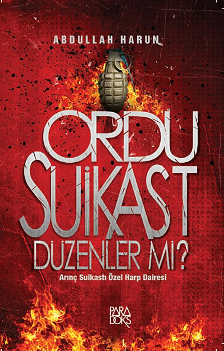 Ordu Suikast Düzenler mi? Arınç Suikastı Özel Harp Dairesi