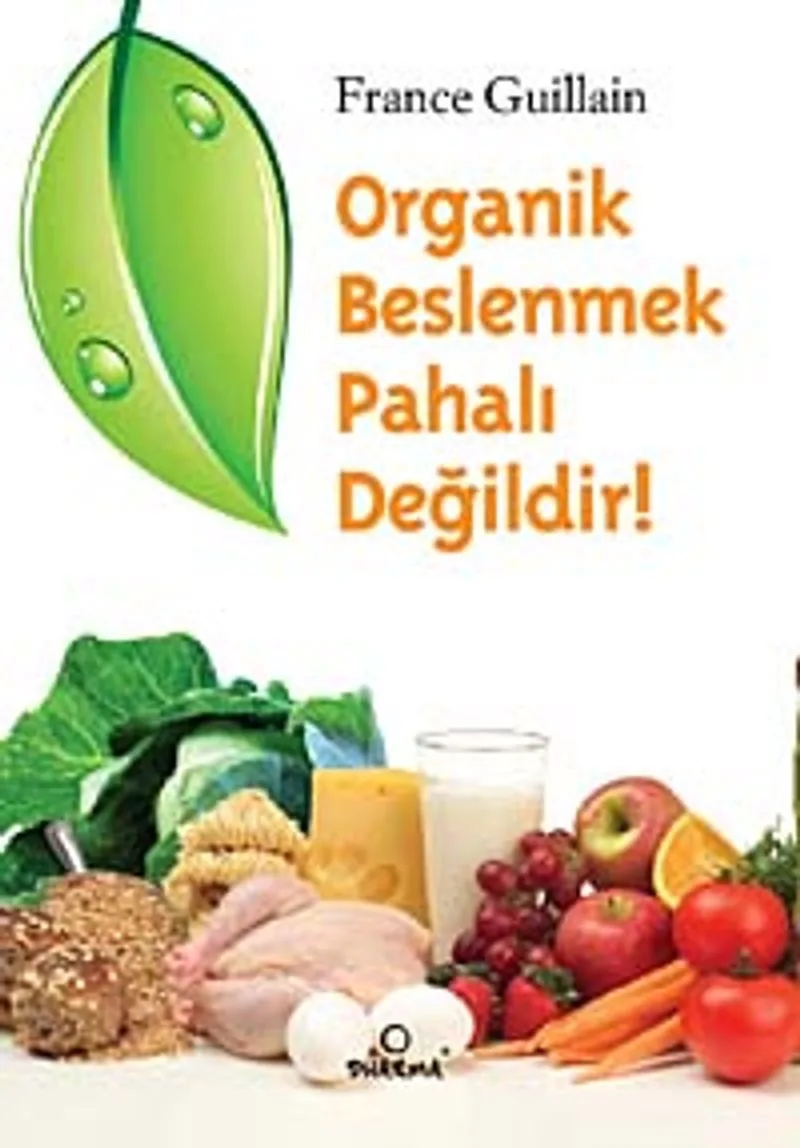 Organik Beslenmek Pahalı Değildir