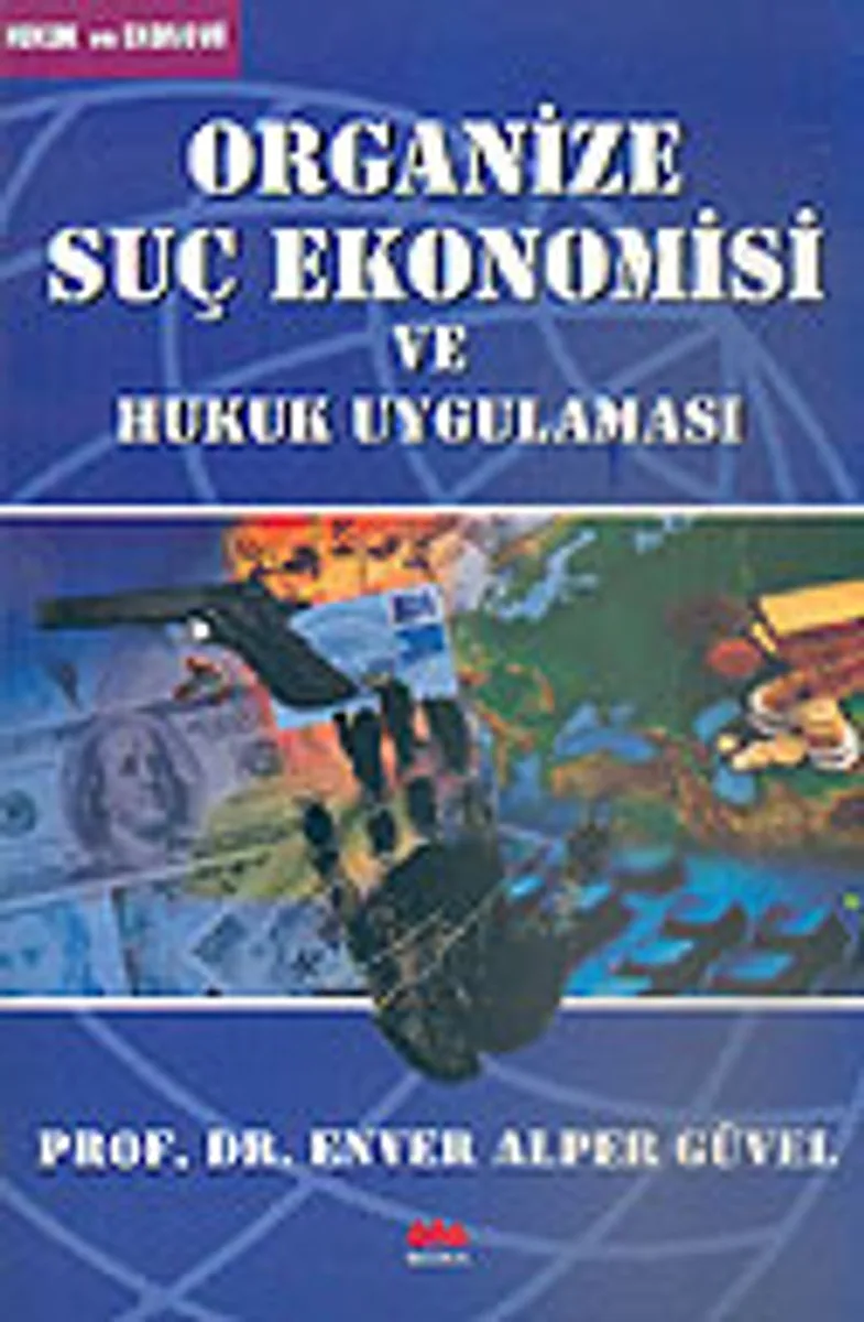 Organize Suç Ekonomisi ve Hukuk Uygulaması