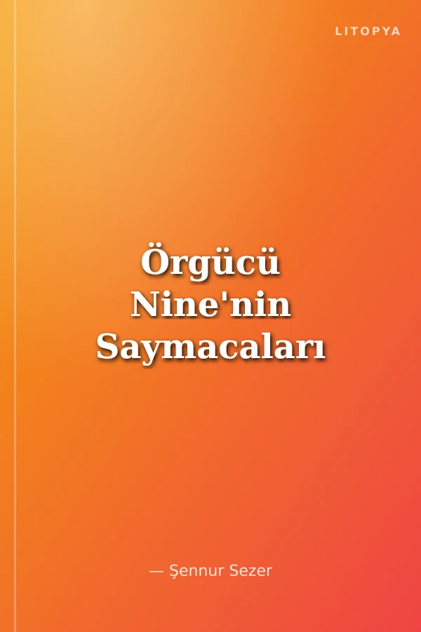 Örgücü Nine'nin Saymacaları
