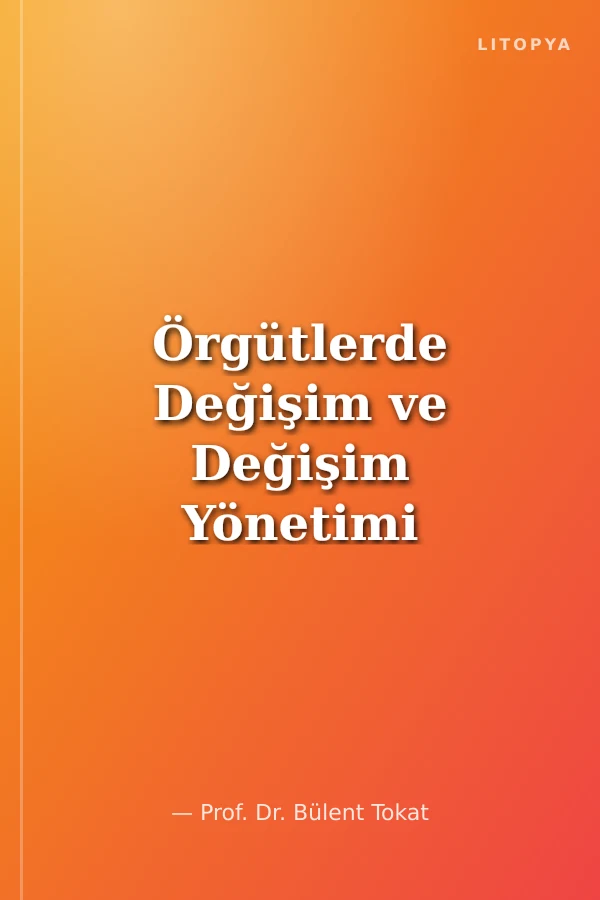 Örgütlerde Değişim ve Değişim Yönetimi