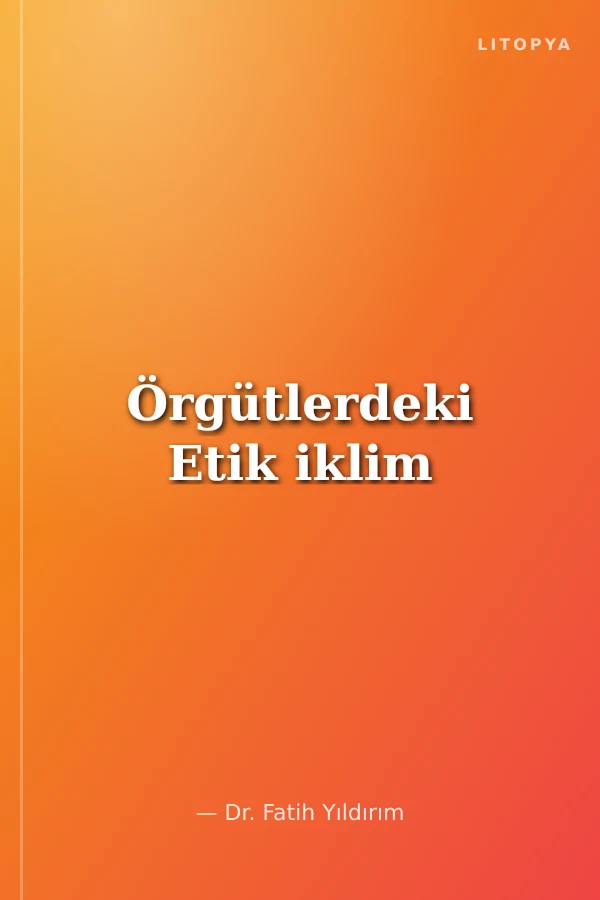 Örgütlerdeki Etik iklim