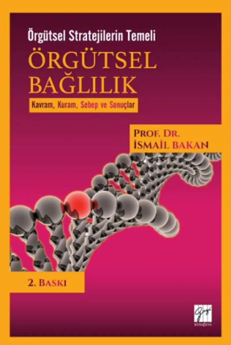 Örgütsel Bağlılık Kavram, Kuram, Sebep ve Sonuçlar