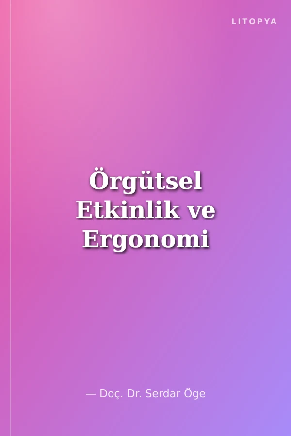 Örgütsel Etkinlik ve Ergonomi