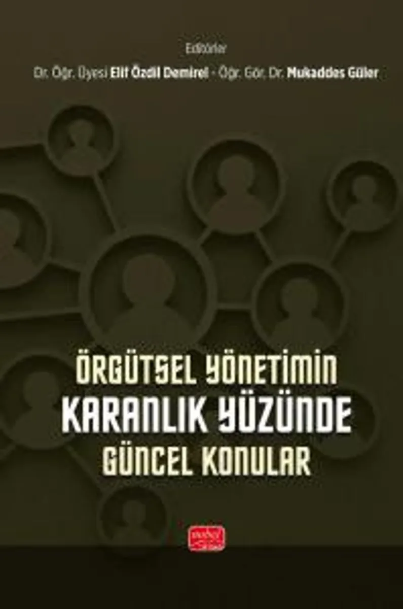 Örgütsel Yönetimin Karanlık Yüzünde Güncel Konular