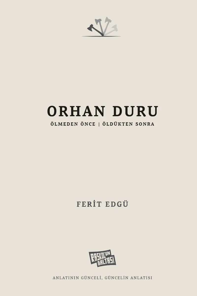 Orhan Duru Ölmeden Önce - Öldükten Sonra