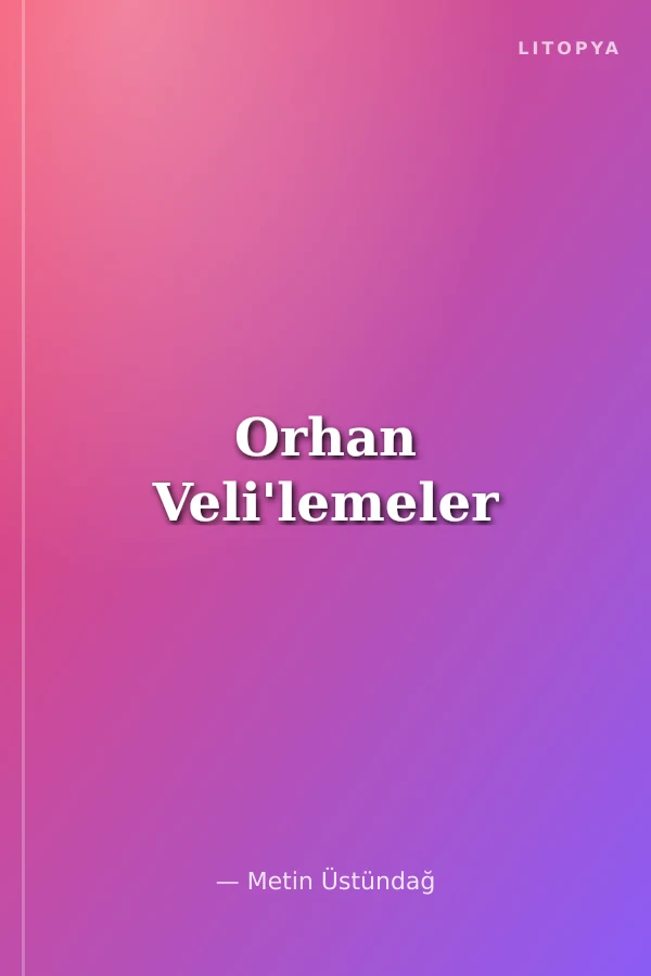 Orhan Veli'lemeler
