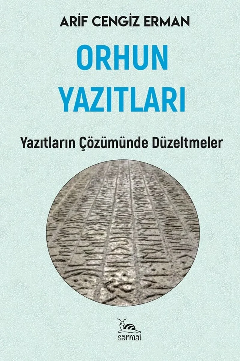 Orhun Yazıtları Yazıtların Çözümünde Düzeltmeler