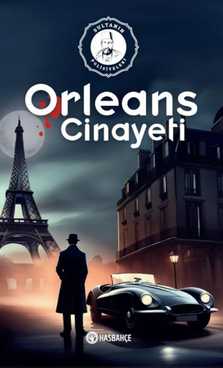 Orleans Cinayeti Sultanın Polisiyeleri