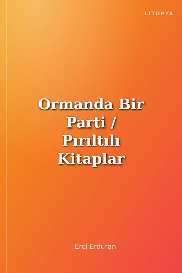 Ormanda Bir Parti / Pırıltılı Kitaplar
