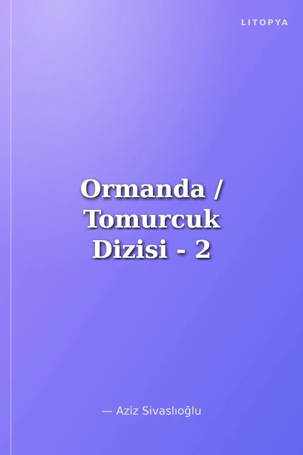 Ormanda / Tomurcuk Dizisi - 2