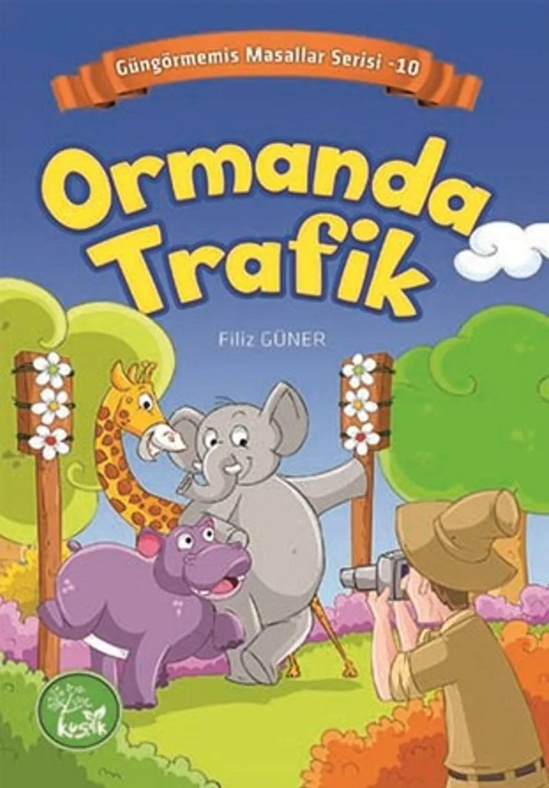 Ormanda Trafik / Güngörmemiş Masallar Serisi 10