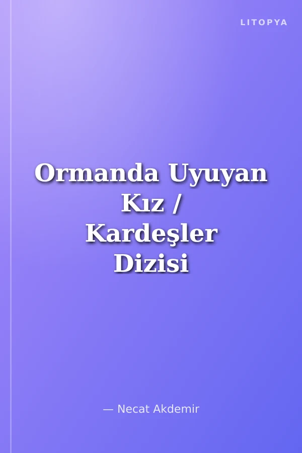 Ormanda Uyuyan Kız / Kardeşler Dizisi 8