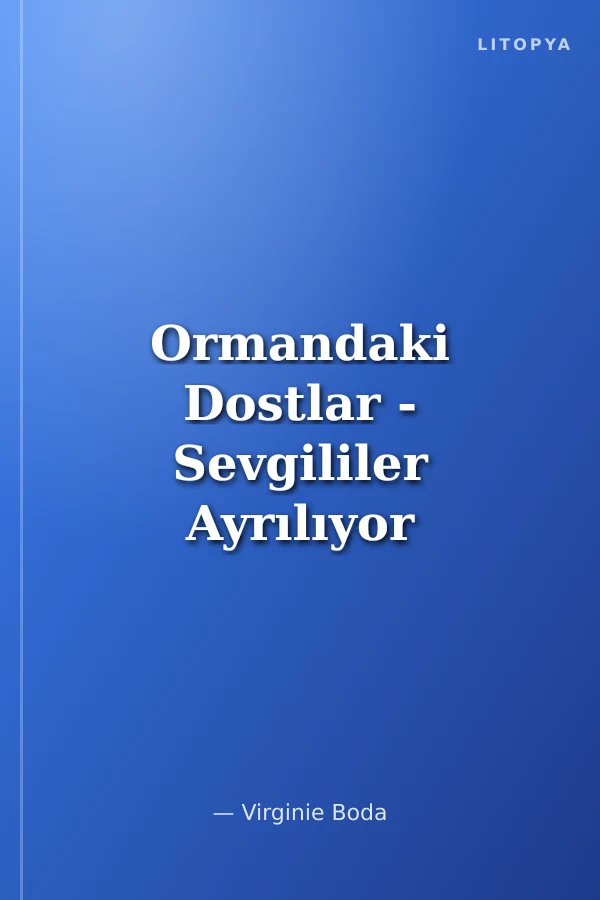 Ormandaki Dostlar - Sevgililer Ayrılıyor