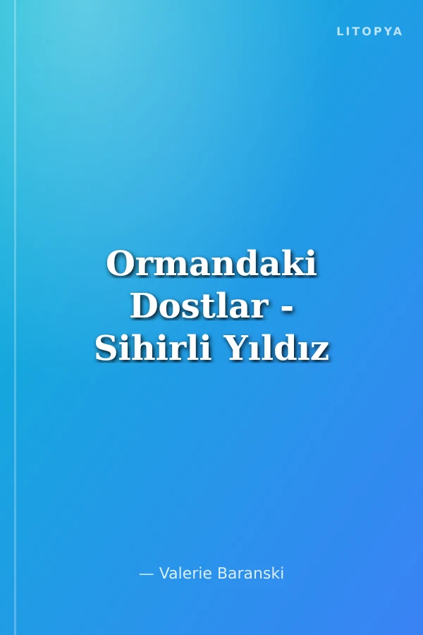 Ormandaki Dostlar - Sihirli Yıldız
