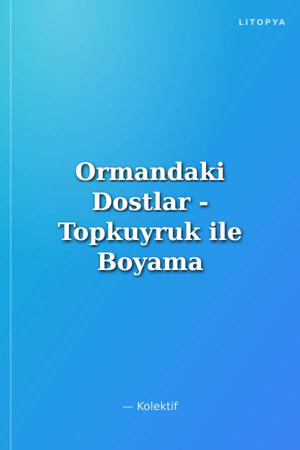 Ormandaki Dostlar - Topkuyruk ile Boyama Yapalım