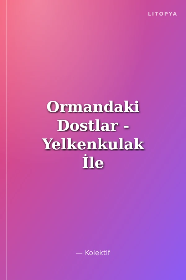 Ormandaki Dostlar - Yelkenkulak İle Boyama Yapalım