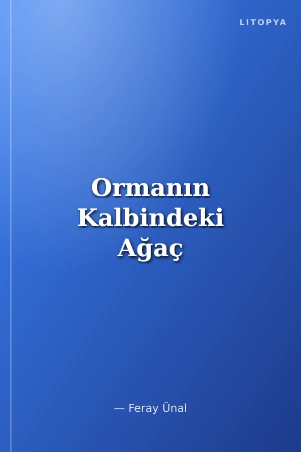 Ormanın Kalbindeki Ağaç
