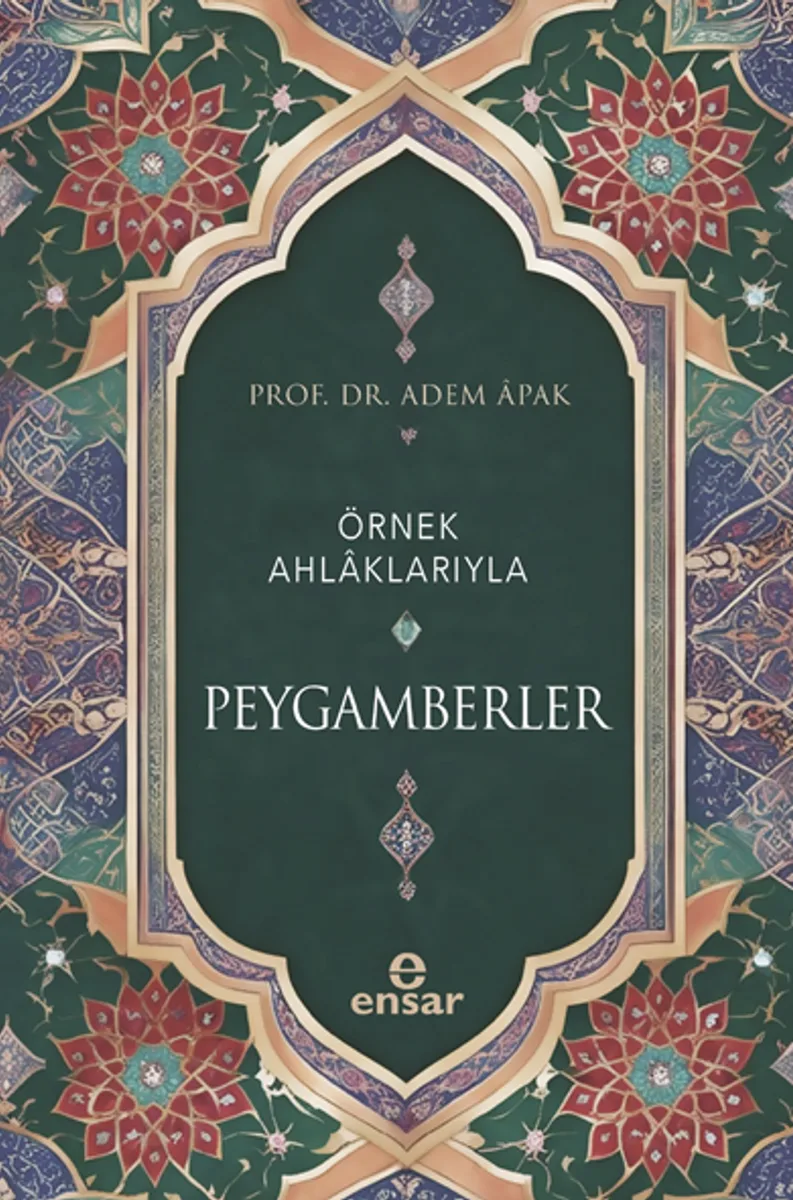 Örnek Ahlaklarıyla Peygamberler