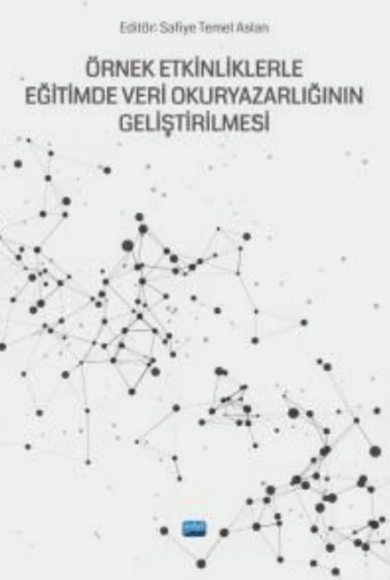 Örnek Etkinliklerle Eğitimde Veri Okuryazarlığı Geliştirilmesi