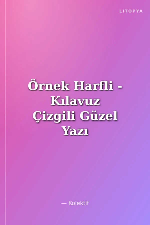 Örnek Harfli - Kılavuz Çizgili Güzel Yazı Defteri (Küçük Boy)